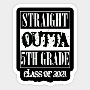 Straight outta 5th Grade class of 2021 Sticker